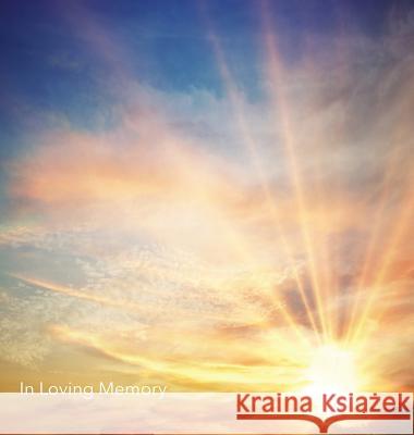 In Loving Memory Funeral Guest Book, Wake, Loss, Memorial Service, Love, Condolence Book, Funeral Home, Church, Thoughts and In Memory Guest Book (Har Publishing, Lollys 9781912641543 Lollys Publishing - książka