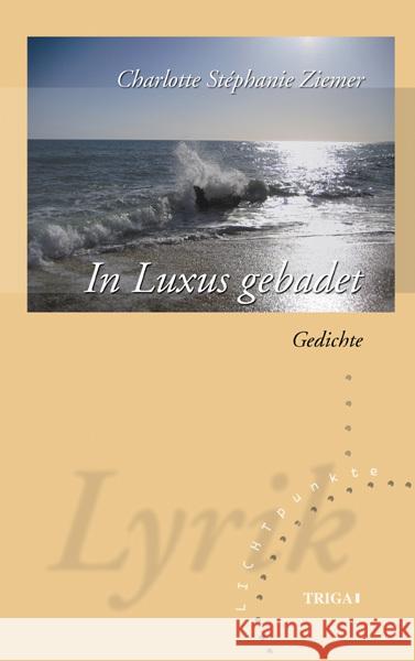 In Luxus gebadet Ziemer, Charlotte Stéphanie 9783958283176 Triga - książka