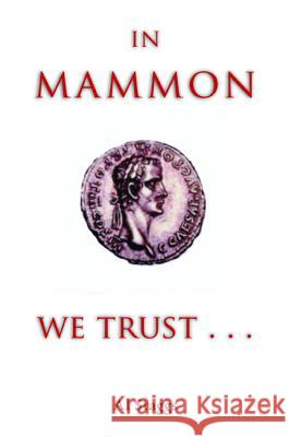 In Mammon We Trust Al Staggs 9781532655425 Resource Publications (CA) - książka