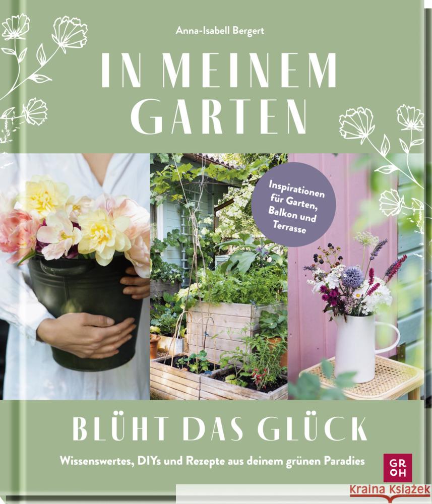 In meinem Garten blüht das Glück Bergert, Anna-Isabell 9783848502325 Groh Verlag - książka