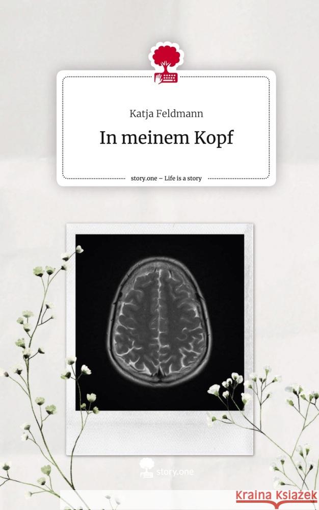 In meinem Kopf. Life is a Story - story.one Feldmann, Katja 9783711509765 story.one publishing - książka