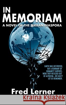 In Memoriam: A Novel of the Terran Diaspora Fred Lerner 9781515458166 Fantastic Books - książka