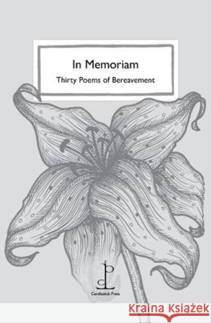 In Memoriam: Thirty Poems of Bereavement Authors, Various 9781907598678 Candlestick Press - książka