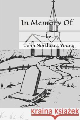 In Memory Of Young, John Northcutt 9781492765646 Createspace - książka