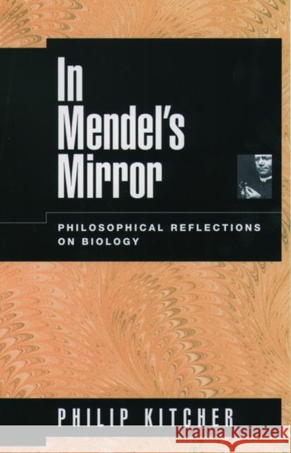 In Mendel's Mirror: Philosophical Reflections on Biology Kitcher, Philip 9780195151794 Oxford University Press - książka