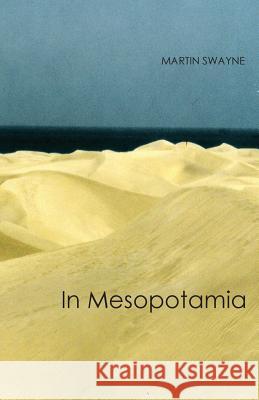 In Mesopotamia Martin Swayne   9780957597761 Red Hand Books - książka