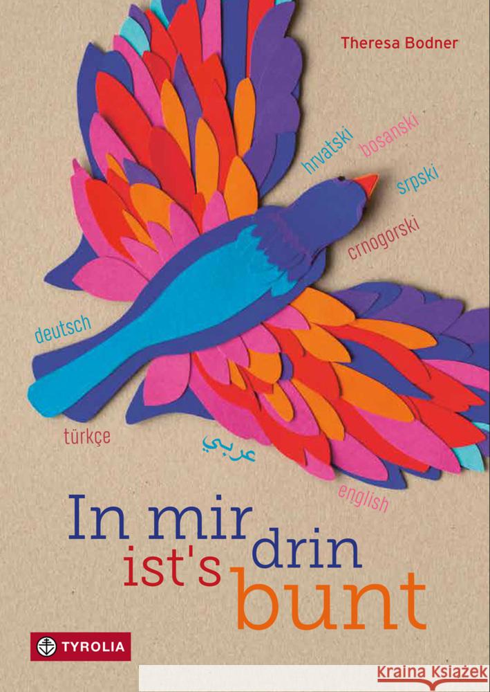 In mir drin ist's bunt Bodner, Theresa 9783702242817 Tyrolia - książka