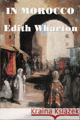 In Morocco Edith Wharton 9781515401384 SMK Books - książka