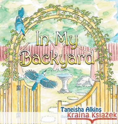 In My Backyard Taneisha Alkins Chihou Lee 9781999429218 Tanichi Canada - książka
