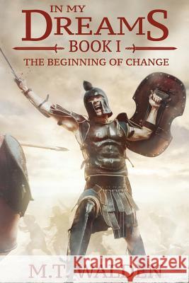 In My Dreams M. T. Walden 9781523863853 Createspace Independent Publishing Platform - książka