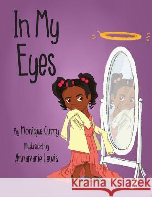 In My Eyes Monique Curry Lewis Annamarie 9780989619998 Taylor Made Publishing, LLC - książka