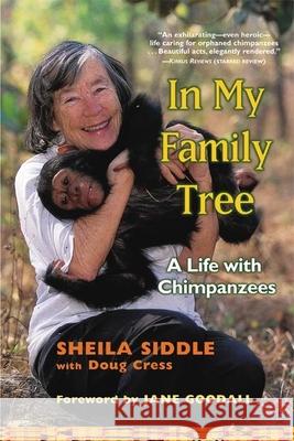 In My Family Tree: A Life with Chimpanzees Sheila Siddle Doug Cress Jane Goodall 9780802140104 Grove/Atlantic - książka