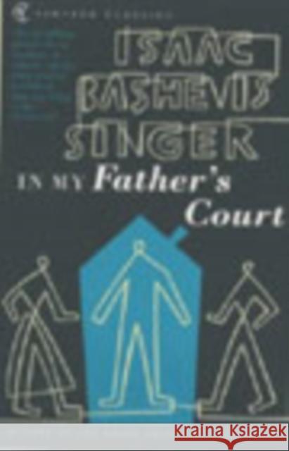 In My Father's Court Isaac Bashevis Singer 9780099422662 VINTAGE - książka