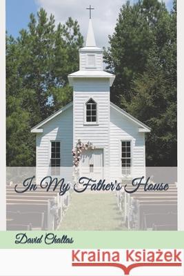 In My Father's House David Chaltas 9781500265748 Createspace - książka