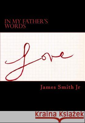 In My Father's Words MR James Junior Smith Tiffany Smith Hooks 9781539795001 Createspace Independent Publishing Platform - książka