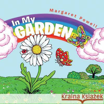 In My Garden Margaret Powell 9781496979650 Authorhouse - książka