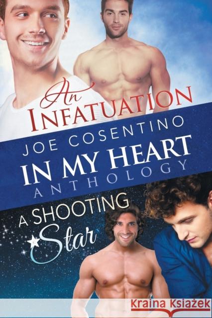 In My Heart - An Infatuation & a Shooting Star Joe Cosentino 9781634771030 Dreamspinner Press - książka
