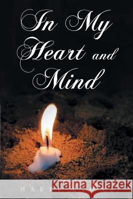 In My Heart and Mind Marti Lyons 9781681392288 Page Publishing, Inc. - książka