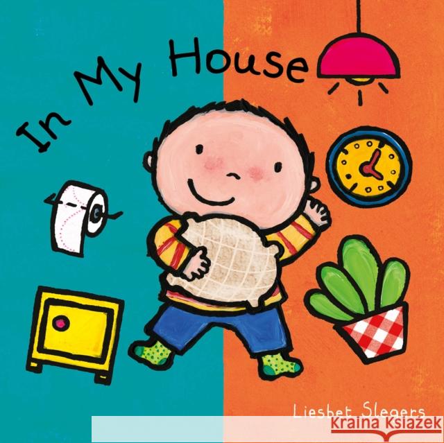 In My House Liesbet Slegers Liesbet Slegers 9781605379548 Clavis Publishing - książka