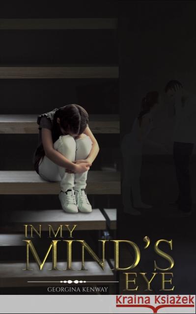 In My Mind's Eye Georgina Kenway   9781398402621 Austin Macauley Publishers - książka