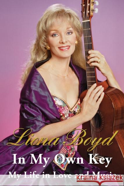 In My Own Key: My Life in Love and Music Liona Boyd 9781459739956 Dundurn Group - książka
