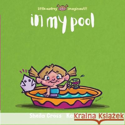 In My Pool Sheila Cross Kevin Cook 9781777427719 Dadrillio - książka