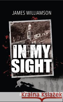 In My Sight James Williamson 9781789552898 New Generation Publishing - książka