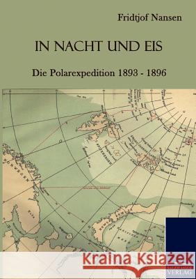 In Nacht und Eis Nansen, Fridtjof 9783861951728 Salzwasser-Verlag im Europäischen Hochschulve - książka