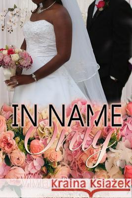 In Name Only Vivian Rose Lee 9781718878242 Createspace Independent Publishing Platform - książka