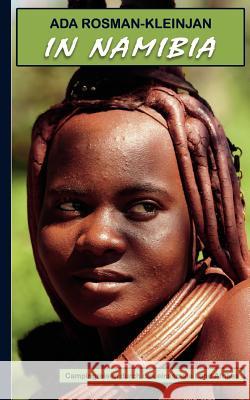 In Namibia: Campingreisen durch das einsamste Land Afrikas Ada Rosman-Kleinjan 9783842368859 Books on Demand - książka