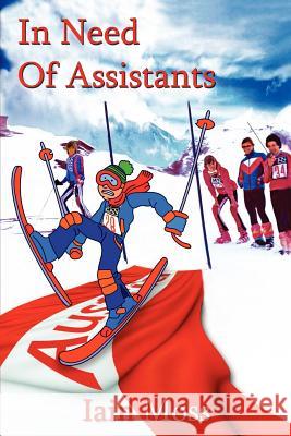 In Need Of Assistants Iain Moss 9780955989223 Narra House Publishing - książka