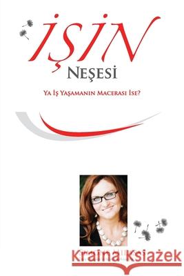 İşin Neşesi - (Joy of Business Turkish) Milasas, Simone 9781634930086 Access Consciousness Publishing Company - książka