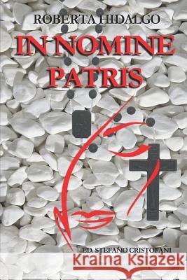 In Nomine Patris Stefano Cristofani Roberta Hidalgo 9781096841944 Independently Published - książka