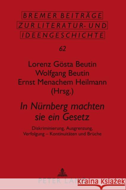 In Nuernberg Machten Sie Ein Gesetz: Diskriminierung, Ausgrenzung, Verfolgung - Kontinuitaeten Und Brueche- Politische Tagung Aus Anlass Der 75. Wiede Metscher, Thomas 9783631615348 Lang, Peter, Gmbh, Internationaler Verlag Der - książka