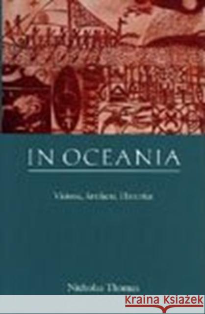 In Oceania: Visions, Artifacts, Histories Thomas, Nicholas 9780822320029 Duke University Press - książka