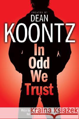 In Odd We Trust (Graphic Novel) Dean R. Koontz 9780345499660 Del Rey Books - książka