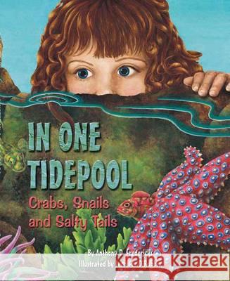 In One Tidepool: Crabs, Snails and Salty Tails Fredericks, Anthony 9781584690382 Dawn Publications (CA) - książka