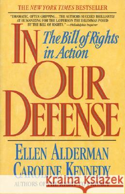 In Our Defense Ellen Alderman C. Kennedy Caroline Kennedy-Schlossberg 9780380717200 Harper Perennial - książka