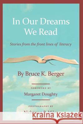 In Our Dreams We Read Bruce K. Berger Nickerson B. Miles Margaret Doughty 9780985504809 Wordworthypress, LLC - książka