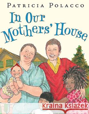 In Our Mothers' House Patricia Polacco Patricia Polacco 9780399250767 Philomel Books - książka