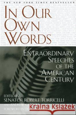 In Our Own Words: Extraordinary Speeches of the American Century Torricelli 9780743410526 Simon & Schuster - książka