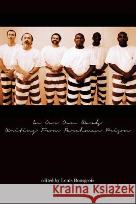 In Our Own Words: Writing From Parchman Prison Bourgeois, Louis 9780980194401 Vox Press - książka