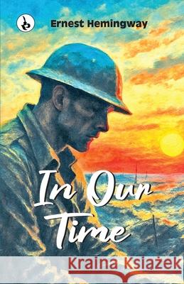 In Our Time Ernest Hemingway 9789359916200 Rustam Prakashan - książka
