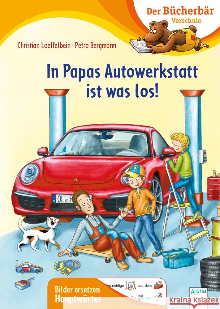 In Papas Autowerkstatt ist was los! Loeffelbein, Christian 9783401716664 Arena - książka