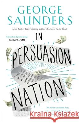 In Persuasion Nation George Saunders 9781408892664 Bloomsbury Publishing PLC - książka