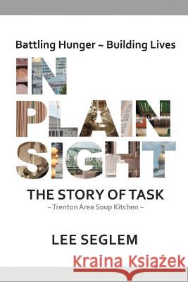 In Plain Sight: The Story of Task Seglem, Lee 9780595427581 iUniverse - książka