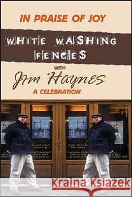 In Praise of Joy: White-Washing Fences with Jim Haynes... A Celebration Jim Haynes, Howard Aster 9780889628465 Mosaic Press - książka