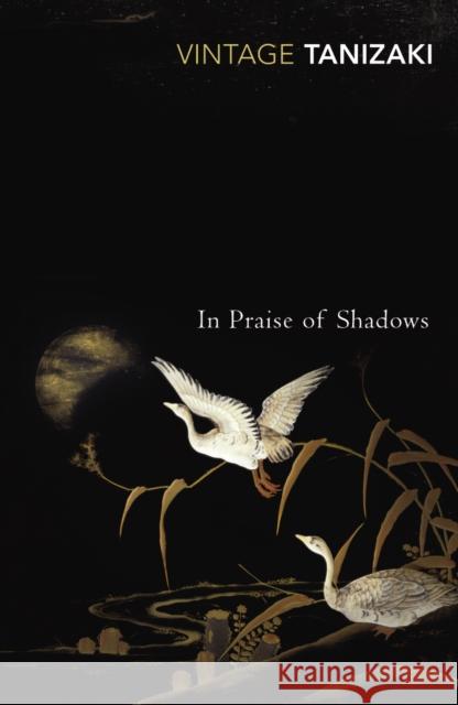 In Praise of Shadows Jun'ichiro Tanizaki 9780099283577 Vintage Publishing - książka