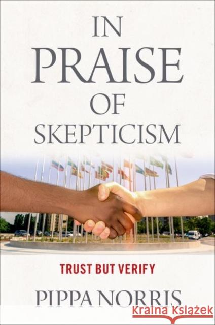 In Praise of Skepticism: Trust But Verify Norris, Pippa 9780197530108 Oxford University Press Inc - książka