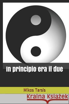 In principio era il due Galavotti, Enrico 9781790524532 Independently Published - książka